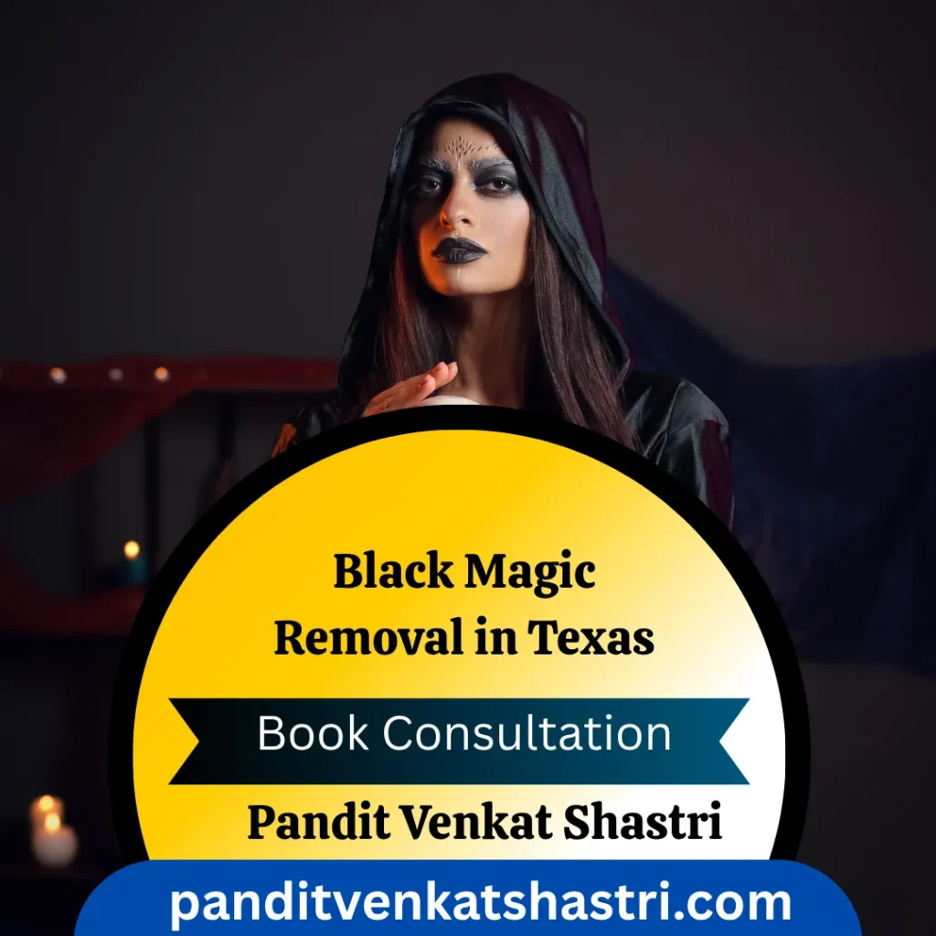 Black Magic Removal in Texas